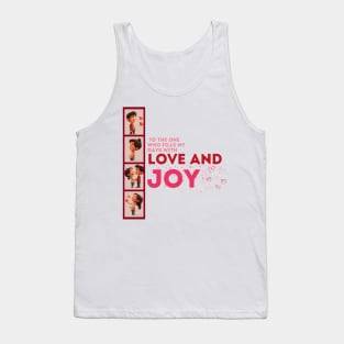 Happy Valentine's Day, who fills my days with love and joy. Tank Top